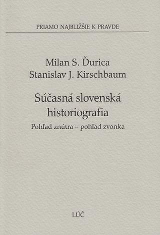 Kniha: Súčasná slovenská histografia - Pohľad znútra – pohľad zvonka