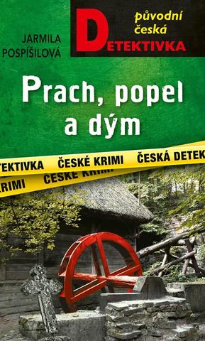 Kniha: Prach, popel a dým - Marie Kovandová (1.díl) - 2. vydanie - Jarmila Pospíšilová