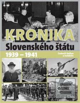 Obrázok Kronika slovenského štátu 1939 - 1941