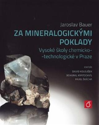 Kniha: Za mineralogickými poklady - Jaroslav Bauer