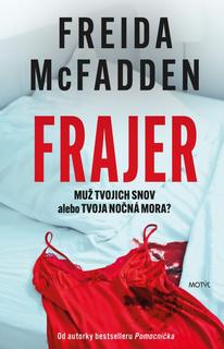 Kniha: Frajer - Muž tvojich snov alebo tvoja nočná mora? - 1. vydanie - Freida McFadden