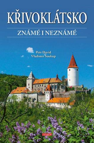 Kniha: Křivoklátsko známé i neznámé - 1. vydanie - Petr David, Vladimír Soukup