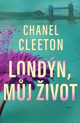Kniha: Londýn, můj život - Londýn, má láska (2.díl) - 1. vydanie - Chanel Cleetonová