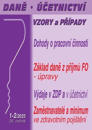 Kniha: Daně, účetnictví, vzory a případy - Dohody o pracovní činnosti, dohody o provedení práce