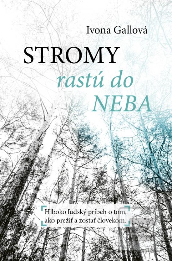 Obrázok Stromy rastú do neba (Ivona Gallová)