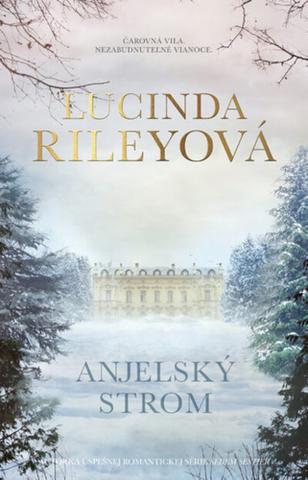 Kniha: Anjelský strom - Čarovná vila. Nezabudnuteľné Vianoce. - Lucinda Rileyová