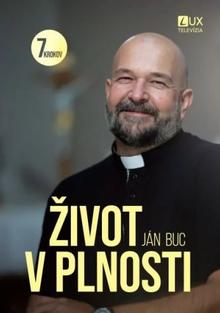 Kniha: Život v plnosti - 7 krokov - Ján Buc