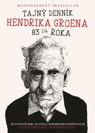 Kniha: Tajný denník Hendrika Groena - Hendrik Groen