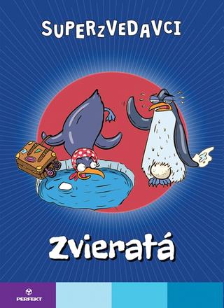 Kniha: Superzvedavci - Zvieratá - 1. vydanie - kolektiv