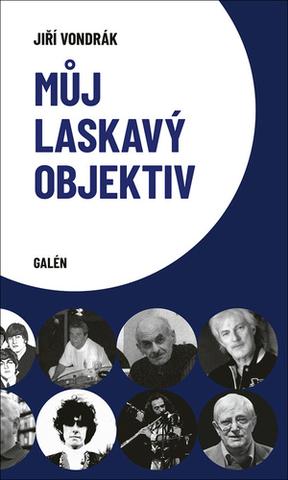 Kniha: Můj laskavý objektiv - Jiří Vondrák