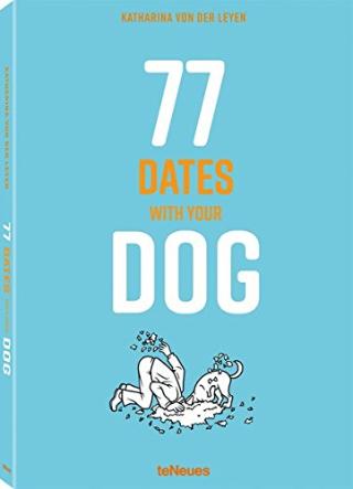 Kniha: 77 Dates with your Dog - Katharina von der Leyen