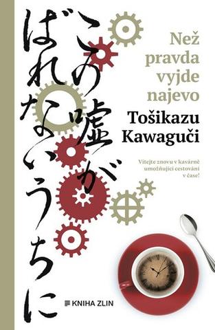 Kniha: Než pravda vyjde najevo - Tošikazu Kawaguči