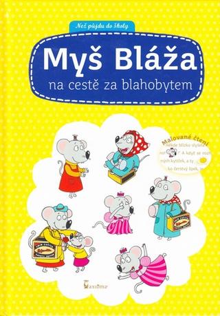Kniha: Myš Bláža - na cestě za blahobytem - Vendula Hegerová