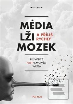 Obrázok Média, lži a příliš rychlý mozek