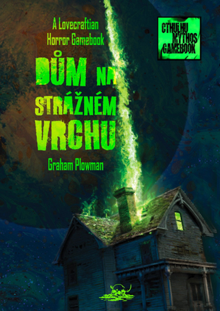 Kniha: Dům na Strážném vrchu - A Lovecraftian Horror Gamebook - Graham Plowman