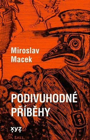 Kniha: Podivuhodné příběhy - Miroslav Macek