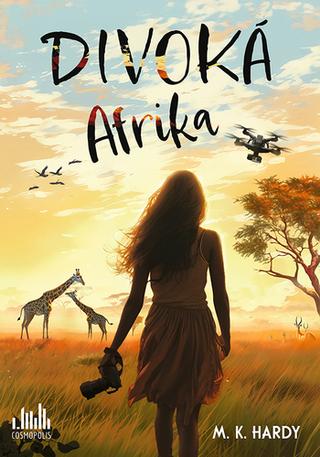 Kniha: Divoká Afrika - M. K. Hardy
