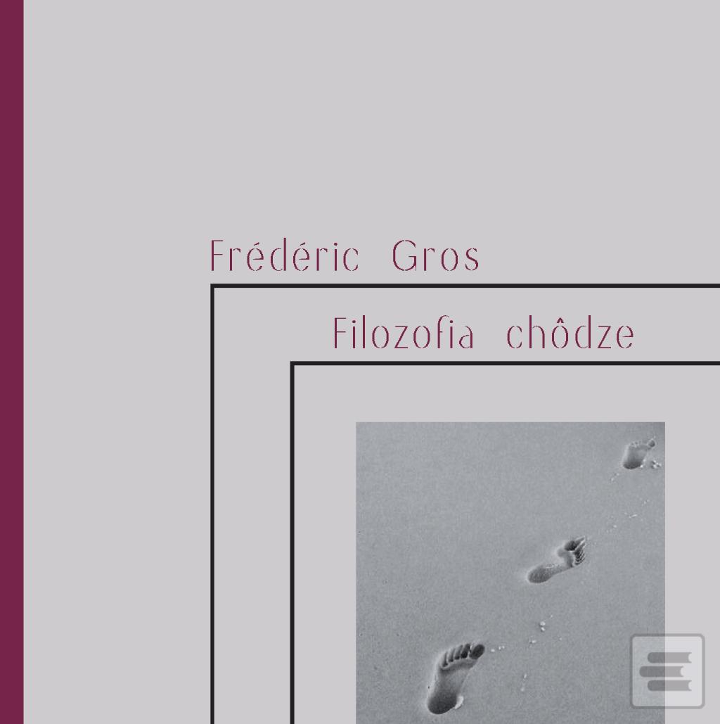 Obrázok Filozofia chôdze (Frédéric Gros)