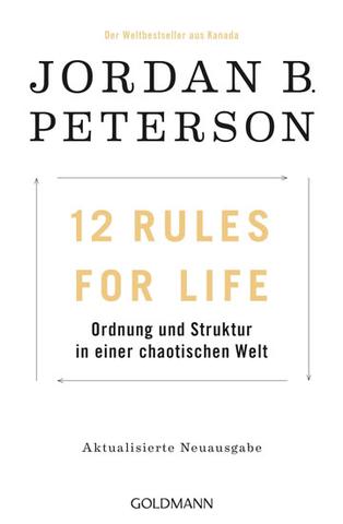 Kniha: 12 Rules For Life: Ordnung und Struktur in einer chaotischen Welt - 1. vydanie - Jordan B. Peterson