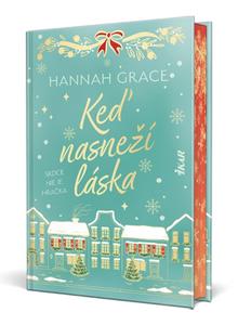 Kniha: Keď nasneží láska - 1. vydanie - Hannah Grace