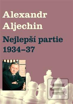 Obrázok Nejlepší partie 1934-1937 (Alexandr Alechin)