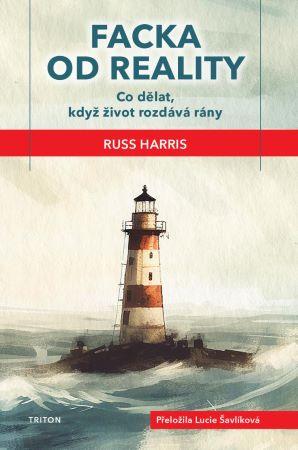 Kniha: Facka od reality - Co dělat, když život rozdává rány - 1. vydanie - Russ Harris