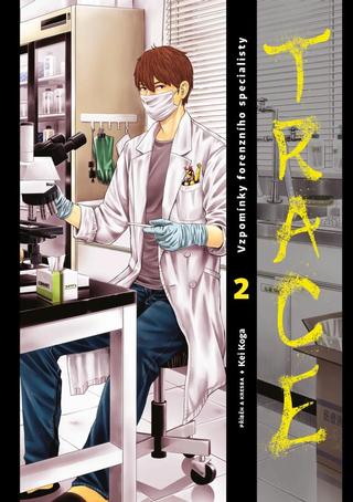 Kniha: Trace 2 - Vzpomínky forenzního specialisty - 1. vydanie - Kei Koga