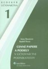 Kniha: Cenné papiere a podiely v účtovníctve podnikateľov Bedeker účtovníctva 1 - Bedeker účtovníctva 1 - Anna Šlosárová; Rudolf Šlosár