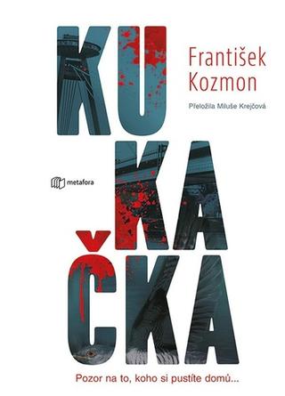 Kniha: Kukačka - Marek Wolf (3.díl) - 1. vydanie - František Kozmon