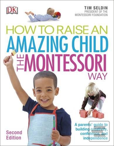 Obrázok How To Raise An Amazing Child the Montessori Way (Tim Seldin)