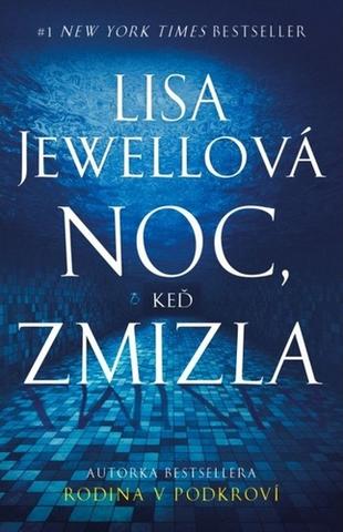 Kniha: Noc, keď zmizla - Lisa Jewellová