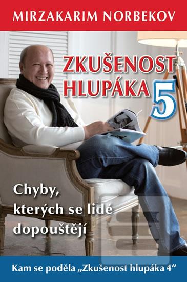 Obrázok Zkušenost hlupáka 5 - Chyby, kterých se lidé dopouštějí (Mirzakarim Norbekov)