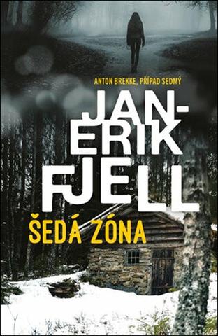 Kniha: Šedá zóna - Detektiv Anton Brekke (7.díl) - 1. vydanie - Jan-Erik Fjell