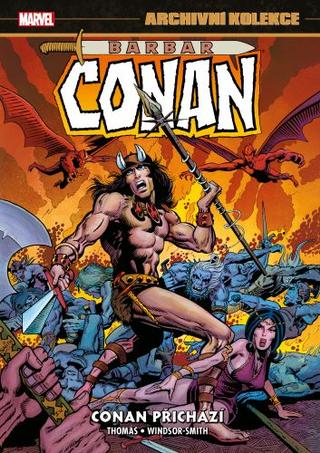 Kniha: Archivní kolekce Barbar Conan 1: Conan přichází - 1. vydanie - Roy Thomas