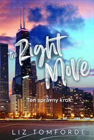 Kniha: The Right Move – Ten správny krok - 1. vydanie - Liz Tomforde