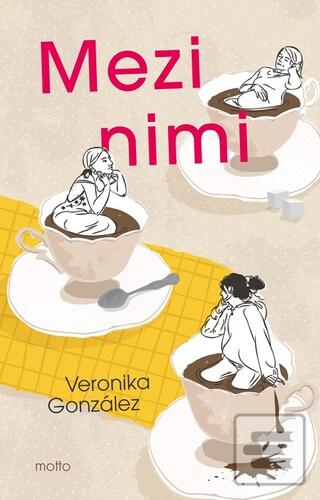 Kniha: Mezi nimi - Veronika González