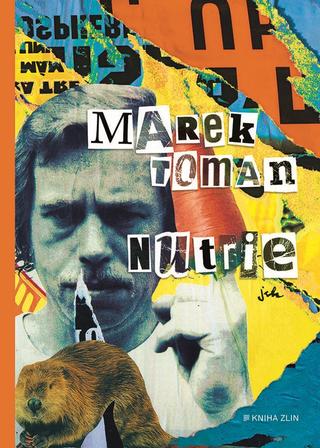 Kniha: Nutrie - 1. vydanie - Marek Toman