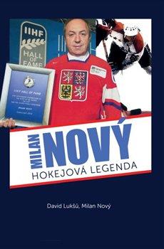 Kniha: Milan Nový - hokejová legenda - David Lukšů