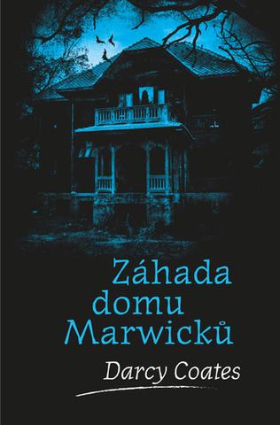 Kniha: Záhada domu Marwicků - Strašidelné domy (5.díl) - 1. vydanie - Darcy Coates