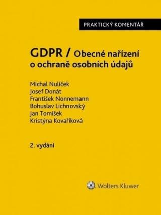 Kniha: GDPR - Obecné nařízení o ochraně osobních údajů (2016-679-EU) - Praktický komentář - 2., aktualizované vydání - praktický komentář - 2. vydanie - Michal Nulíček
