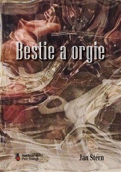 Kniha: Bestie a orgie - Jan Stern