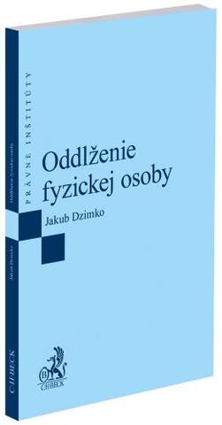 Kniha: Oddlženie fyzickej osoby - Jakub Dzimko