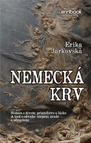 Kniha: Nemecká krv - 1. vydanie - Erika Jarkovská
