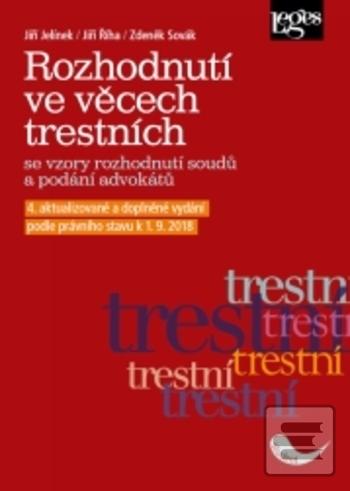 Obrázok Rozhodnutí ve věcech trestních se vzory rozhodnutí soudů a podání advokátů, 4.vydání