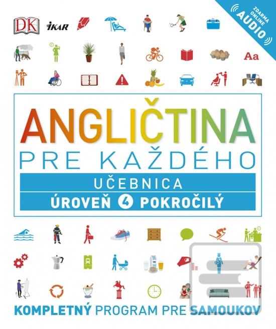 Obrázok Angličtina pre každého - Učebnica: Úroveň 4 Pokročilý