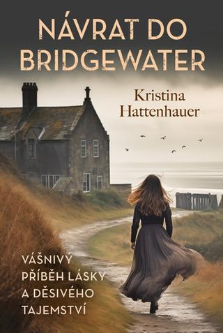 Kniha: Návrat do Bridgewater - 1. vydanie - Kristina Hattenhauer
