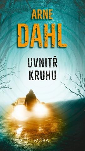 Kniha: Uvnitř kruhu - 1. vydanie - Arne Dahl