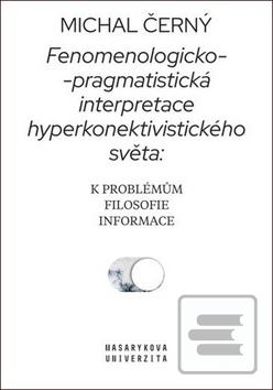 Obrázok Fenomenologicko-pragmatistická interpretace hyperkonektivistického světa