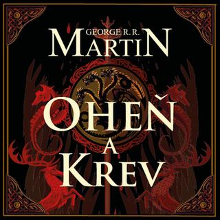 Médium CD: Oheň a krev - Historie targaryenských králů v Západozemí I. - George R. R. Martin