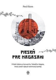 Kniha: Pieseň pre Nagasaki - 1. vydanie - Paul Glynn